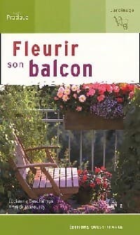 Fleurir son balcon - Lucienne Deschamps