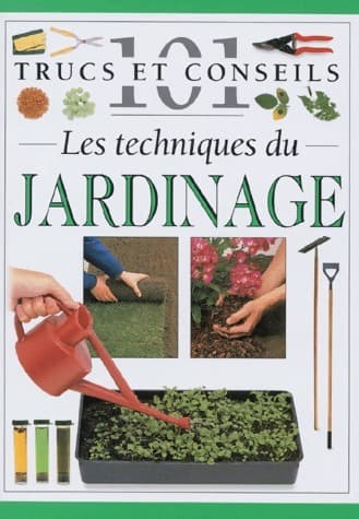 Les techniques du jardinage - Pippa Greenwood
