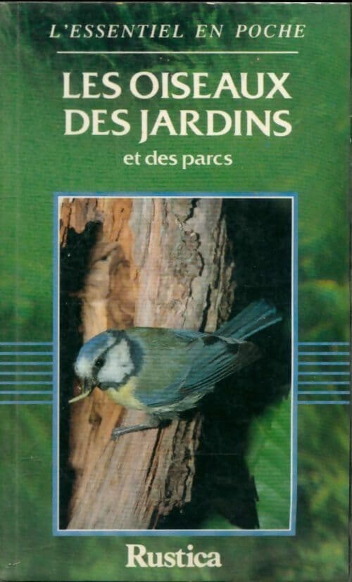 Les oiseaux des jardins et des parcs - Alain Beignet