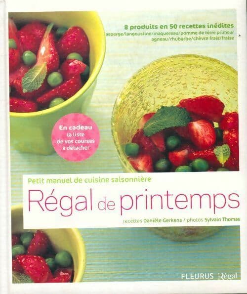 Régal de printemps. Petit manuel de cuisine saisonnière - Danièle Gerkens