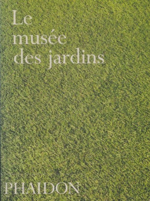 Le musée des jardins - Collectif